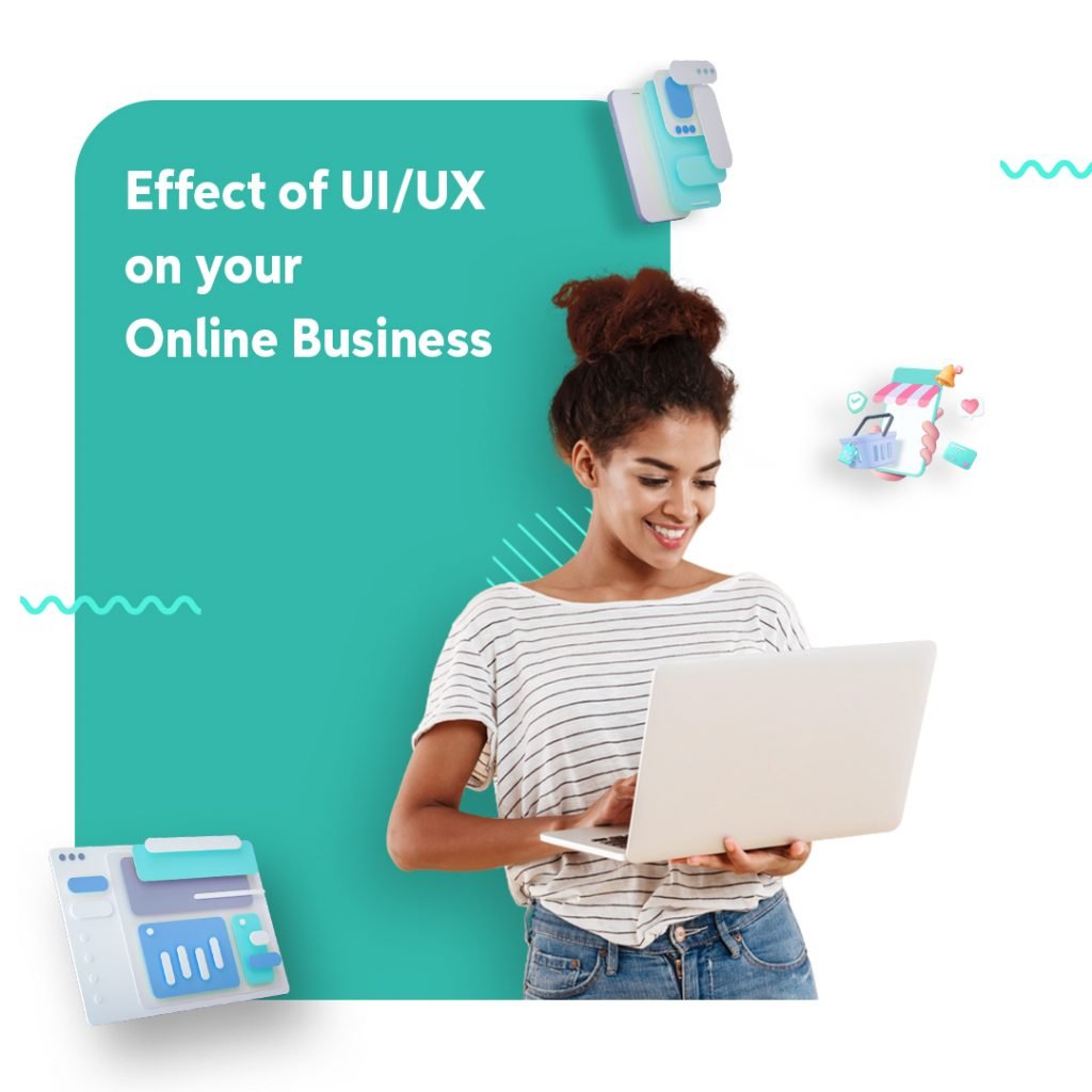 Effect of UI/UX on Your Online Business