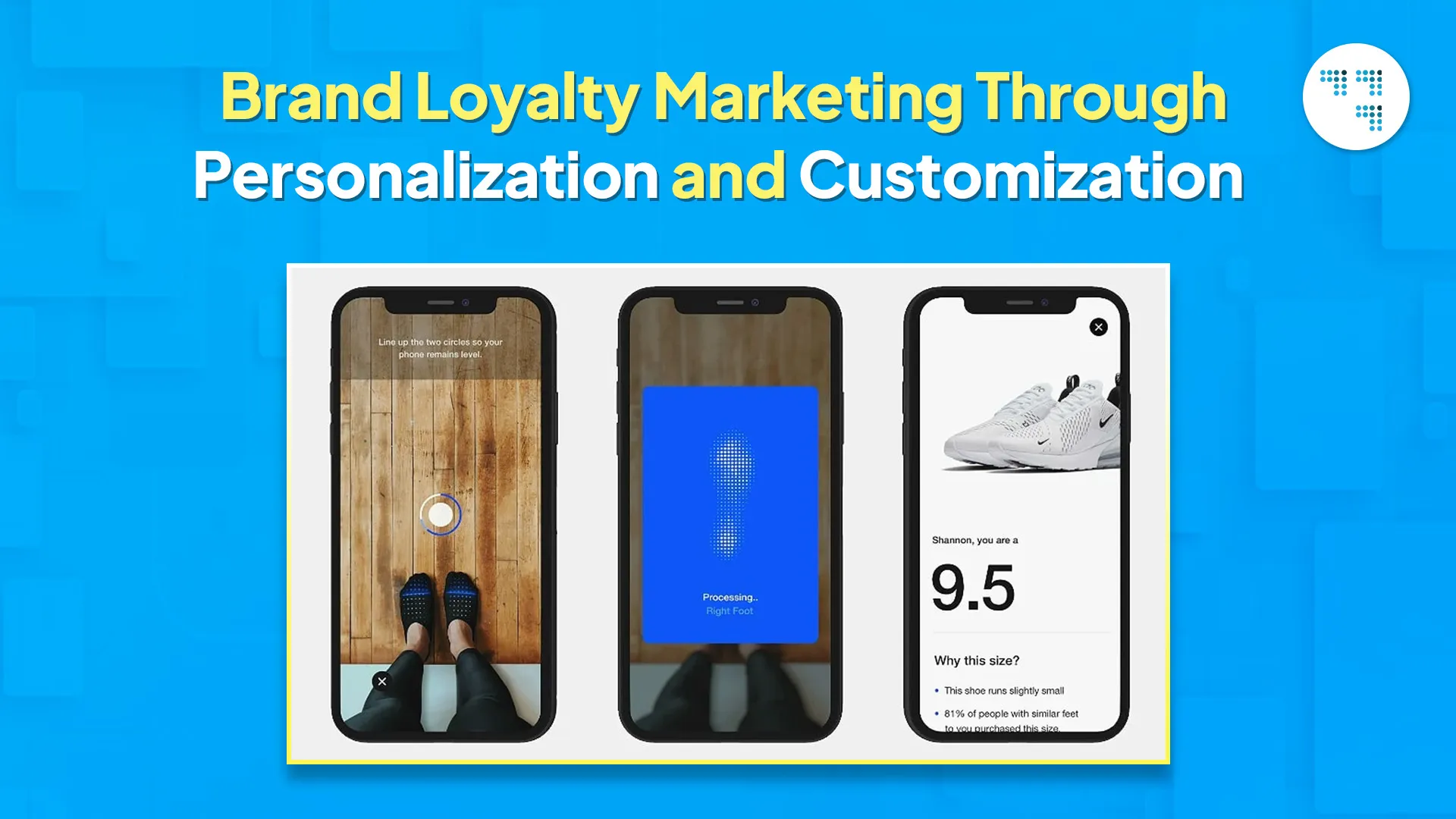 Brand Loyalty Marketing Through Personalization and Customization
