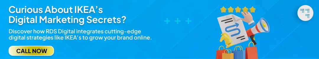 Curious About IKEA’s Digital Marketing Secrets?