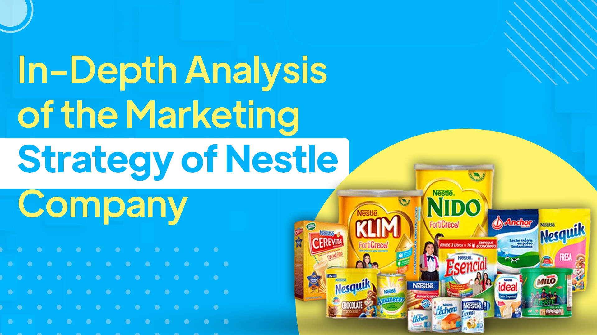 In-Depth Analysis of the Marketing Strategy of Nestle Company