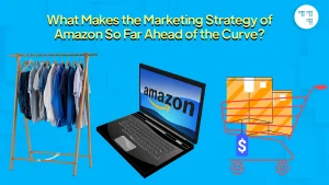 What Makes the Marketing Strategy of Amazon So Far Ahead of the Curve?