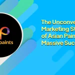 Marketing Strategy of Asian Paints: Unconventional Success
