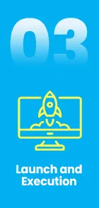 Launch and Execution