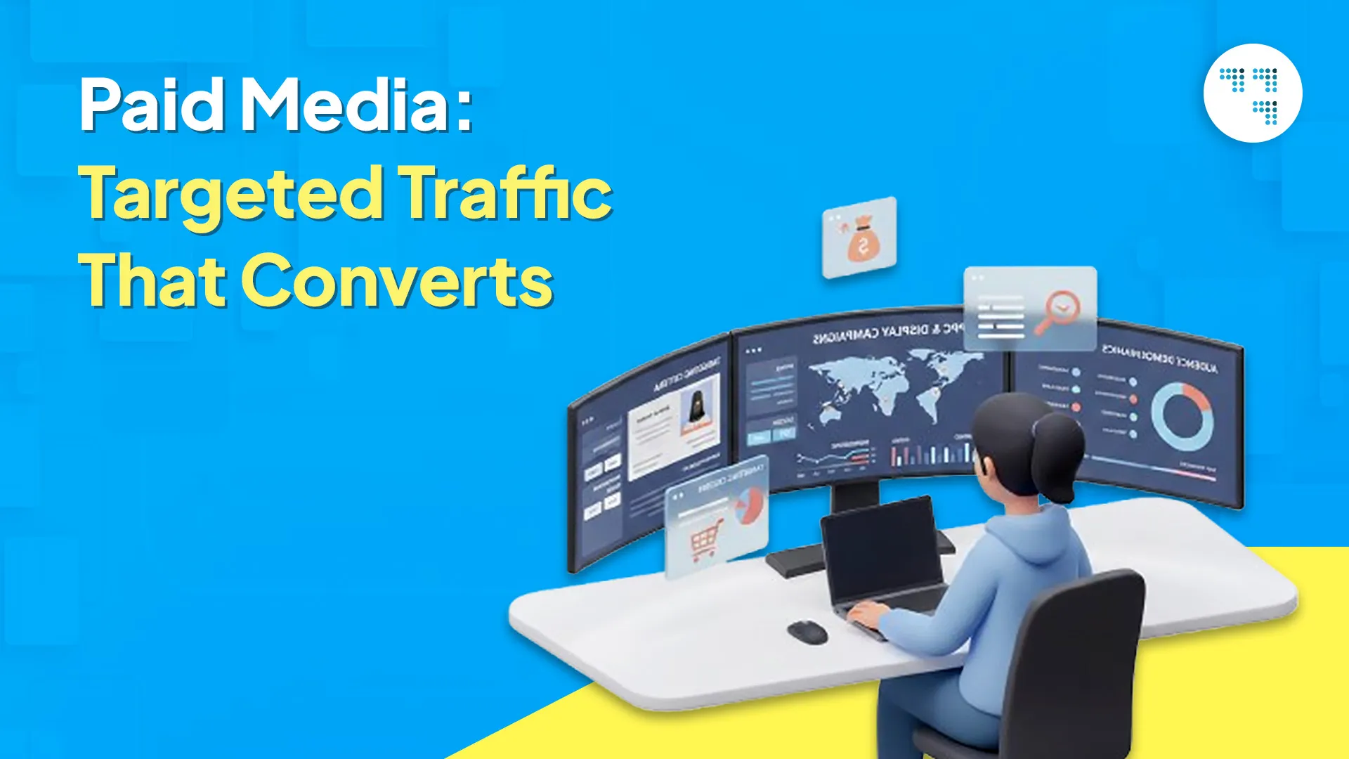 Paid Media: Targeted Traffic That Converts