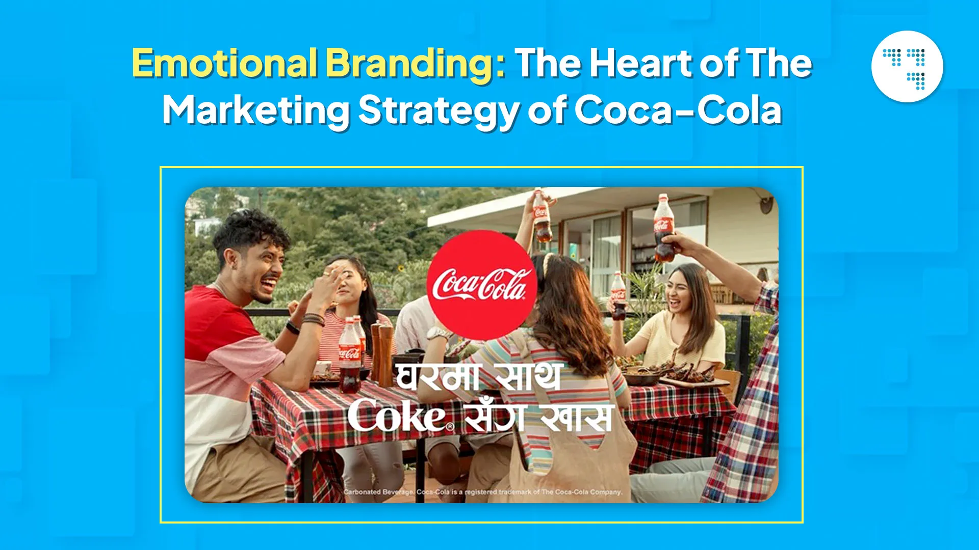 Emotional Branding: The Heart of The Marketing Strategy of Coca-Cola
