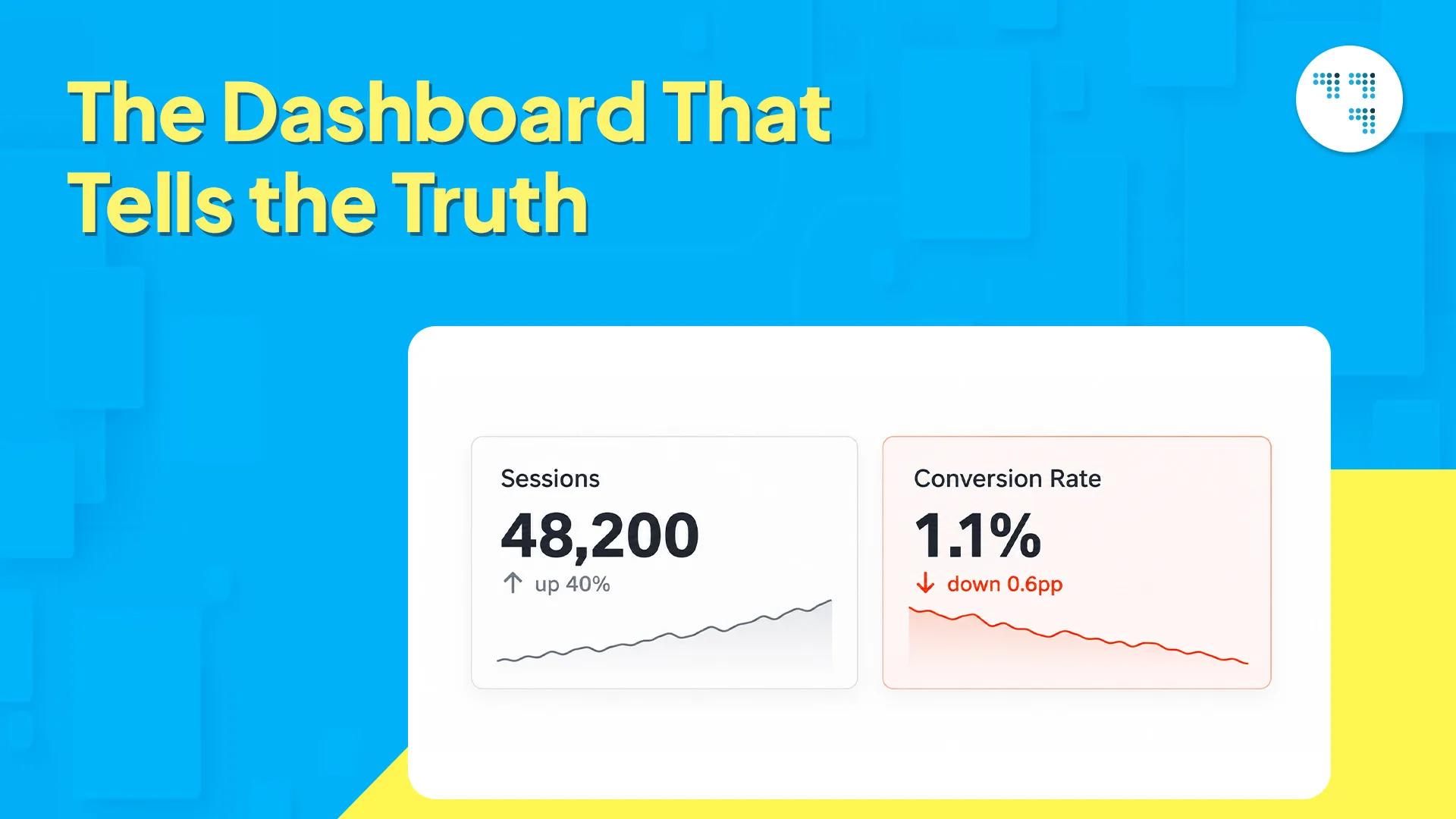 The Dashboard That Tells the Truth